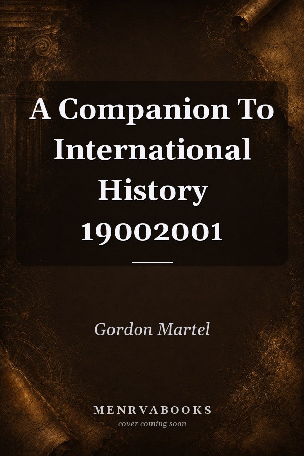 A Companion To International History 19002001