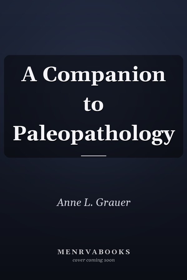 A Companion to Paleopathology