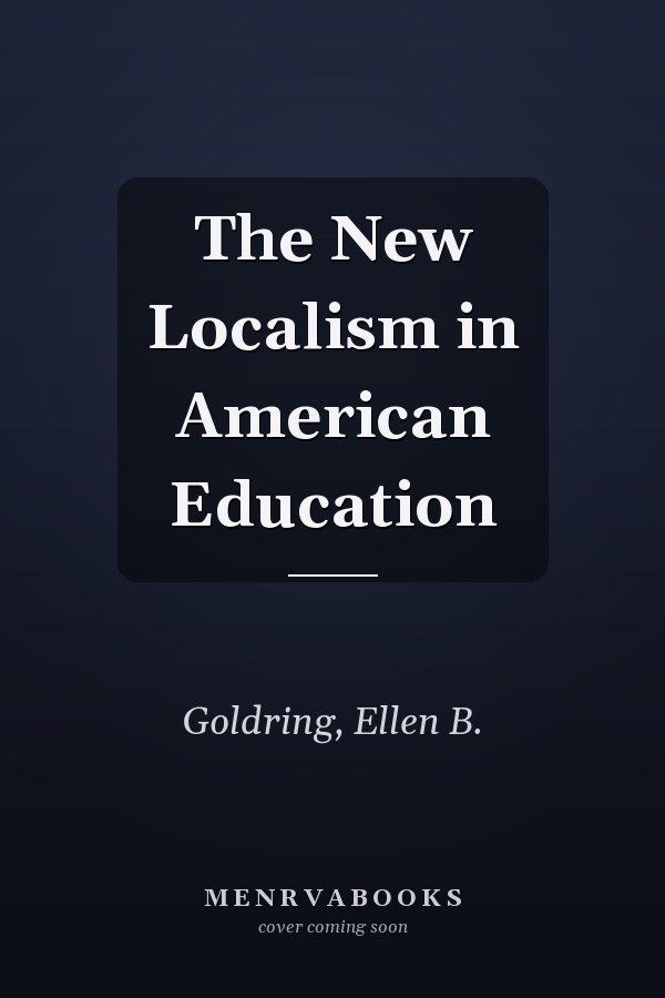 The New Localism in American Education