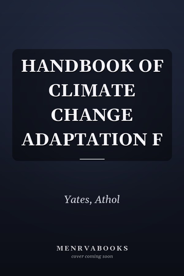 HANDBOOK OF CLIMATE CHANGE ADAPTATION F