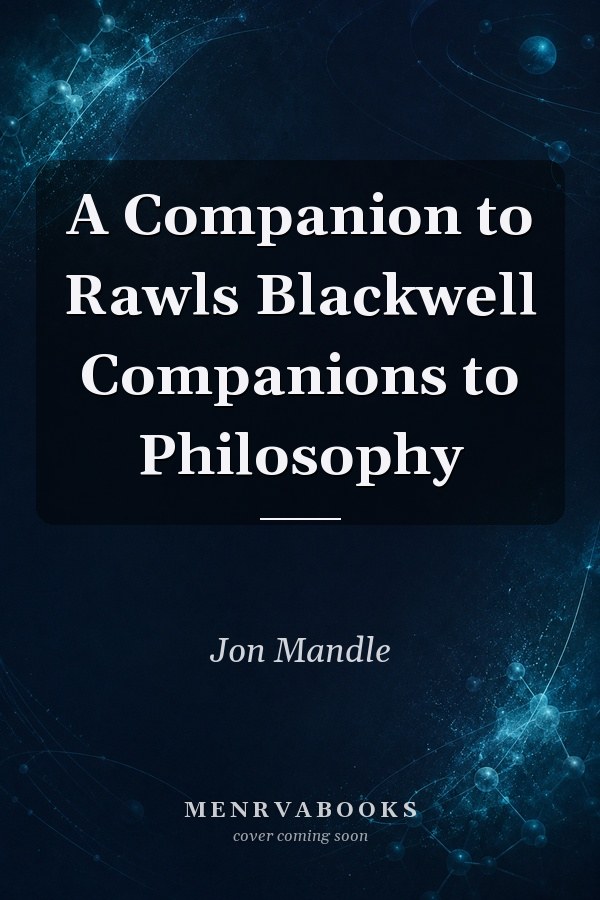 A Companion to Rawls
            
                Blackwell Companions to Philosophy