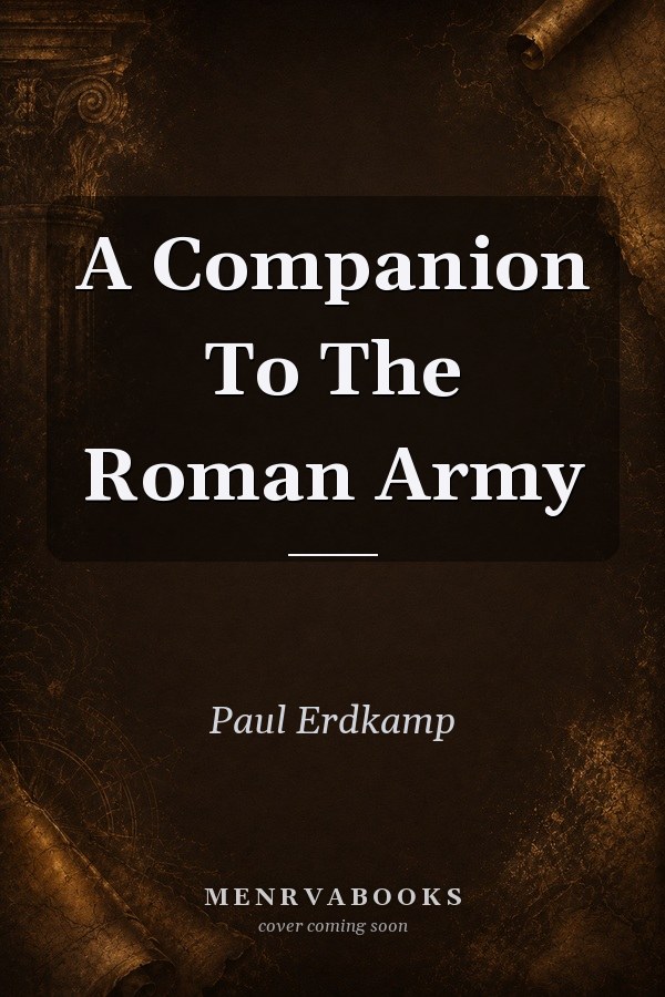 A Companion To The Roman Army