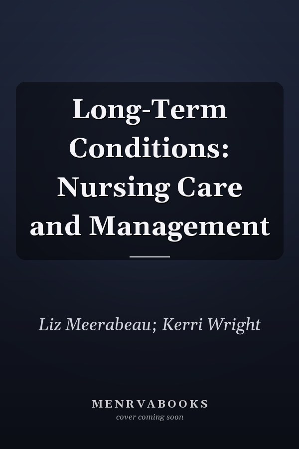 Long-Term Conditions: Nursing Care and Management