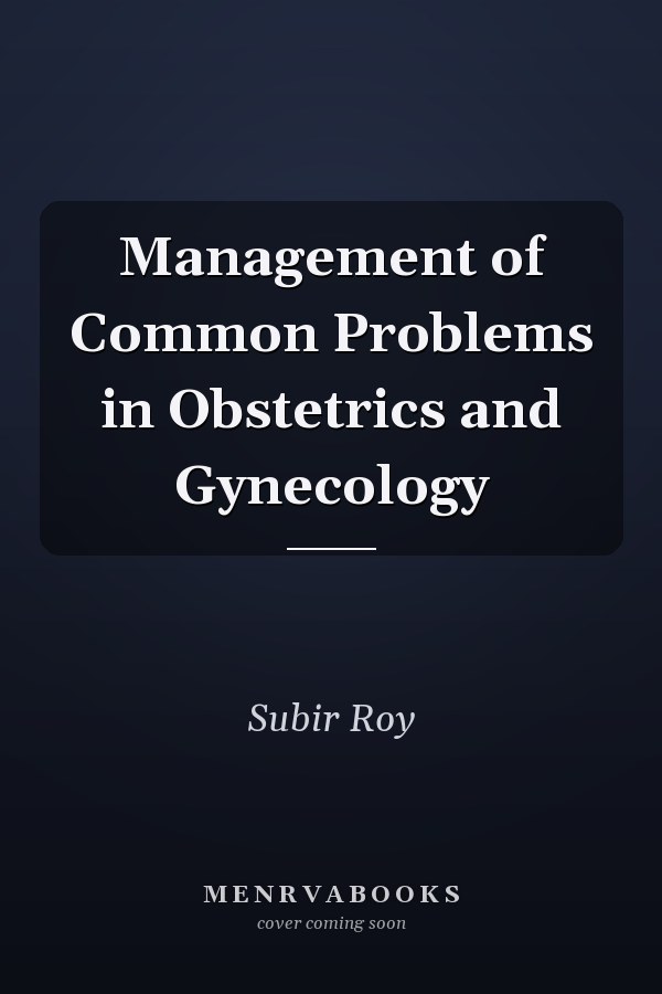 Management of Common Problems in Obstetrics and Gynecology