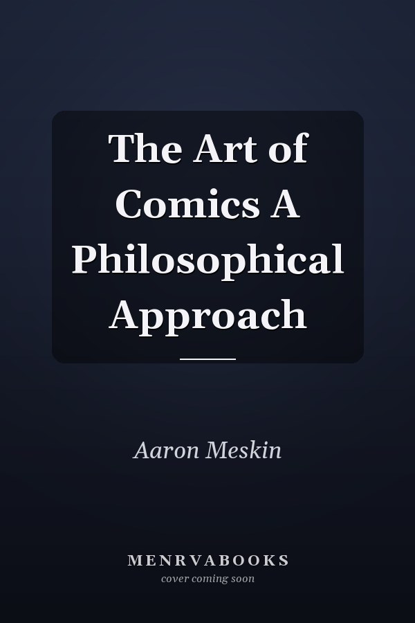 The Art of Comics A Philosophical Approach