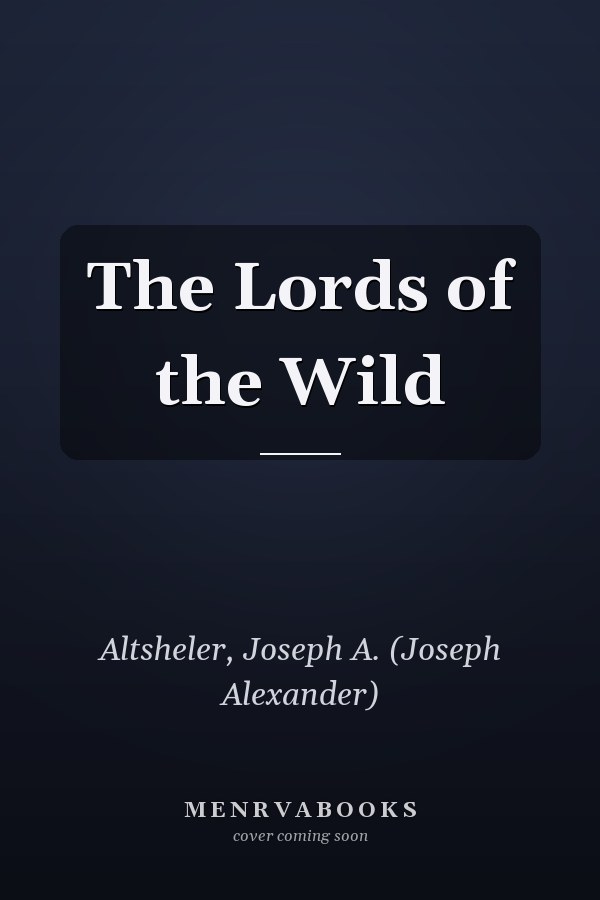 The Lords of the Wild