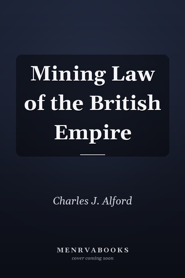 Mining Law of the British Empire