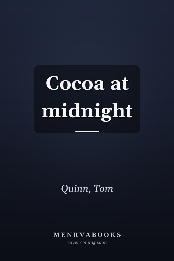 Cocoa at midnight