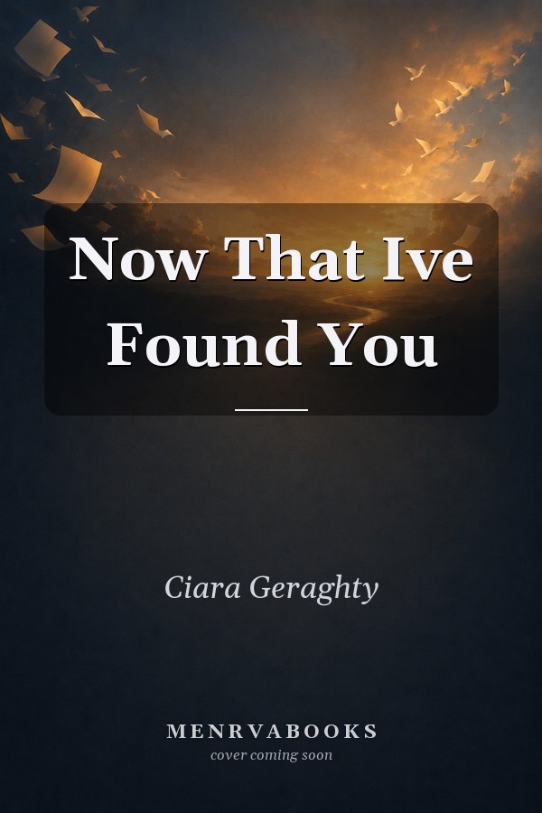 Now That I've Found You