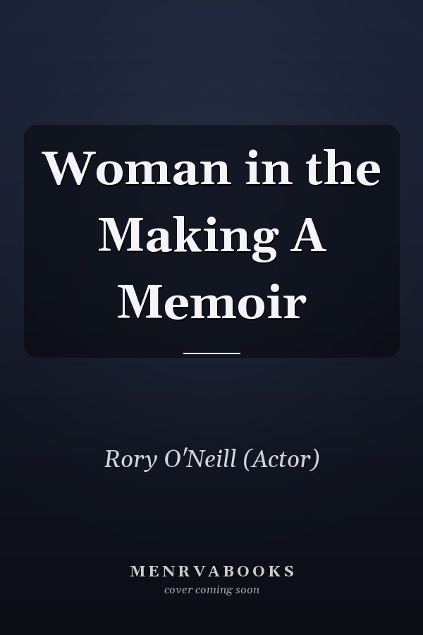 Woman in the Making A Memoir