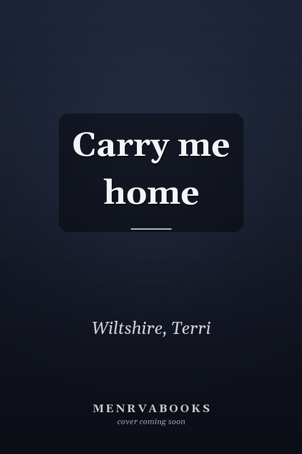 Carry me home