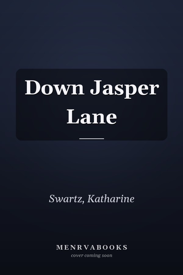 Down Jasper Lane