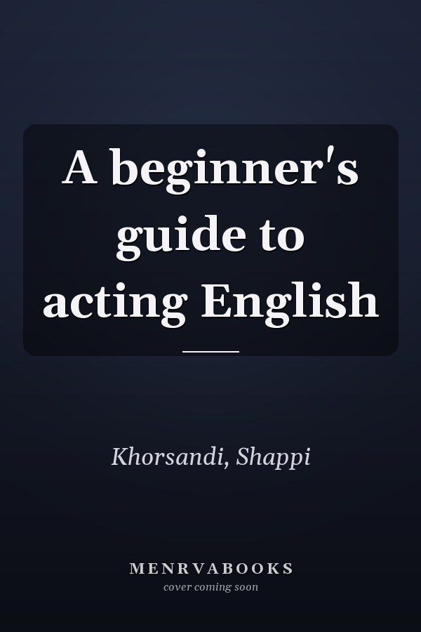 A beginner's guide to acting English