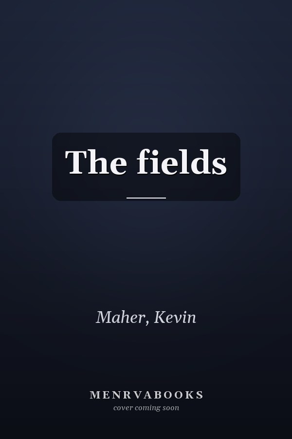 The fields
