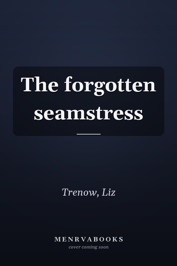 The forgotten seamstress