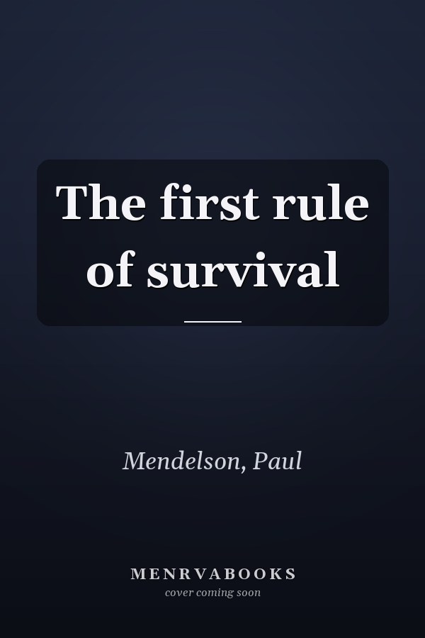 The first rule of survival