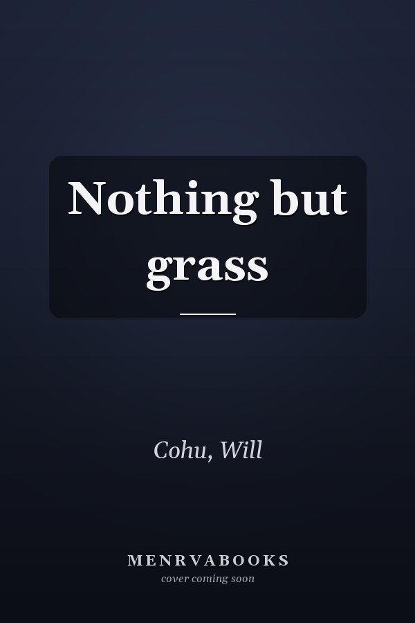 Nothing but grass