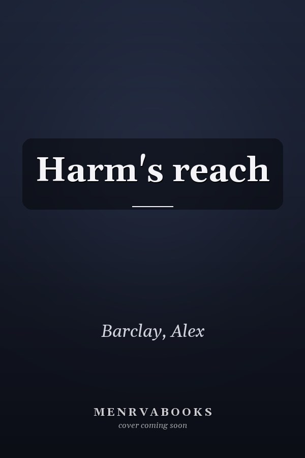 Harm's reach