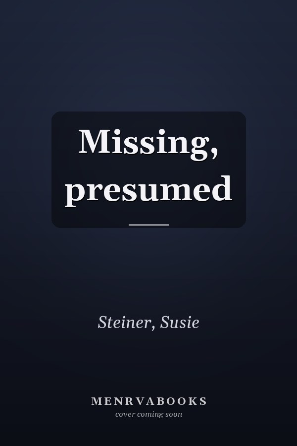 Missing, presumed