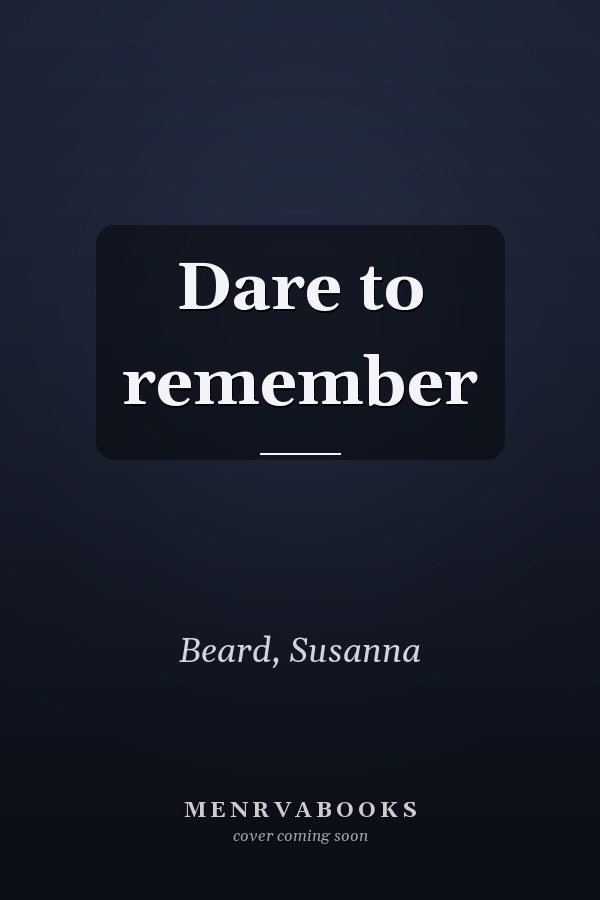 Dare to remember