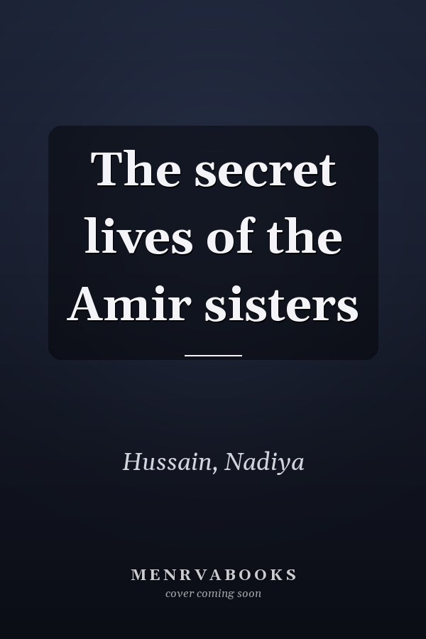 The secret lives of the Amir sisters