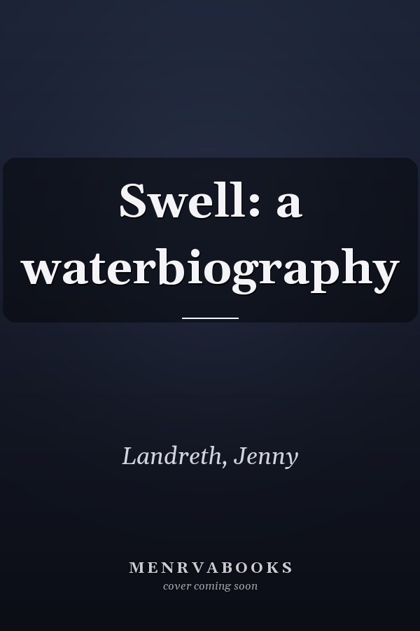 Swell: a waterbiography