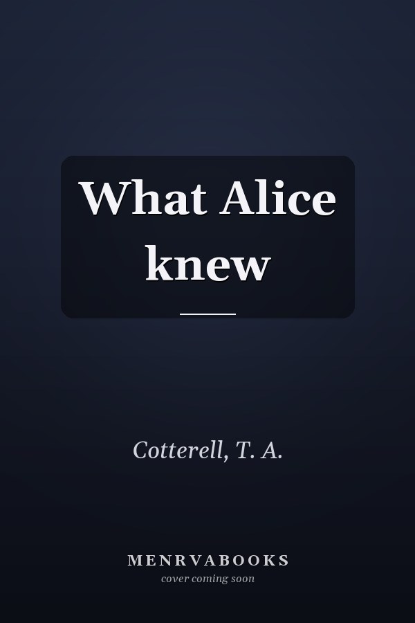 What Alice knew