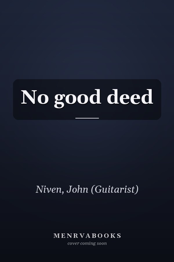 No good deed