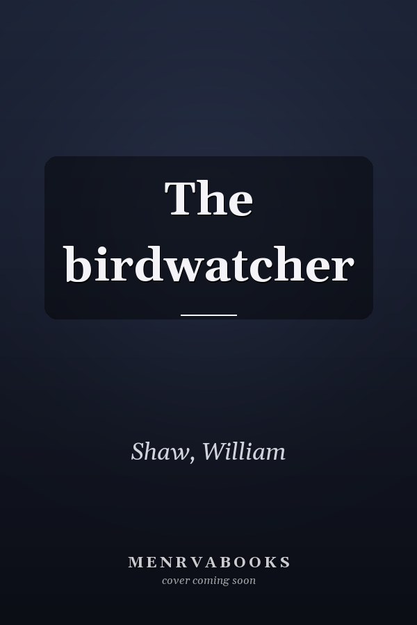 The birdwatcher