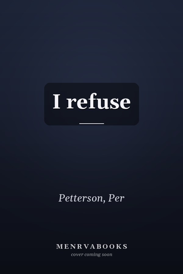 I refuse