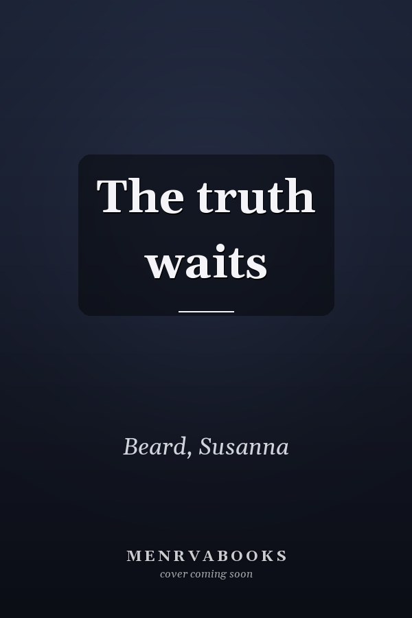 The truth waits