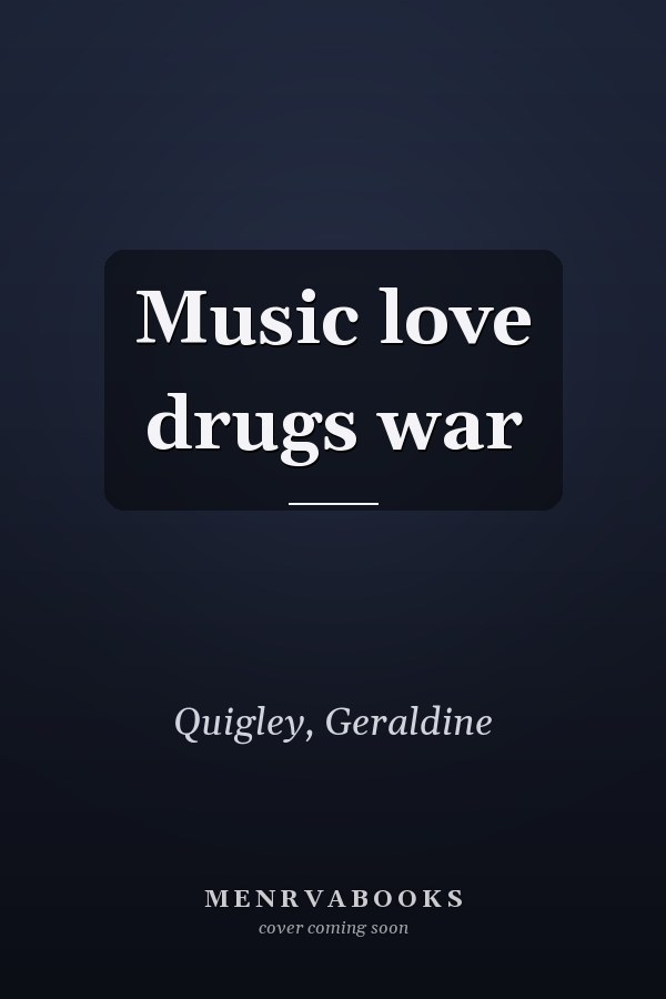 Music love drugs war