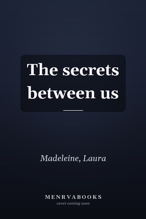 The secrets between us