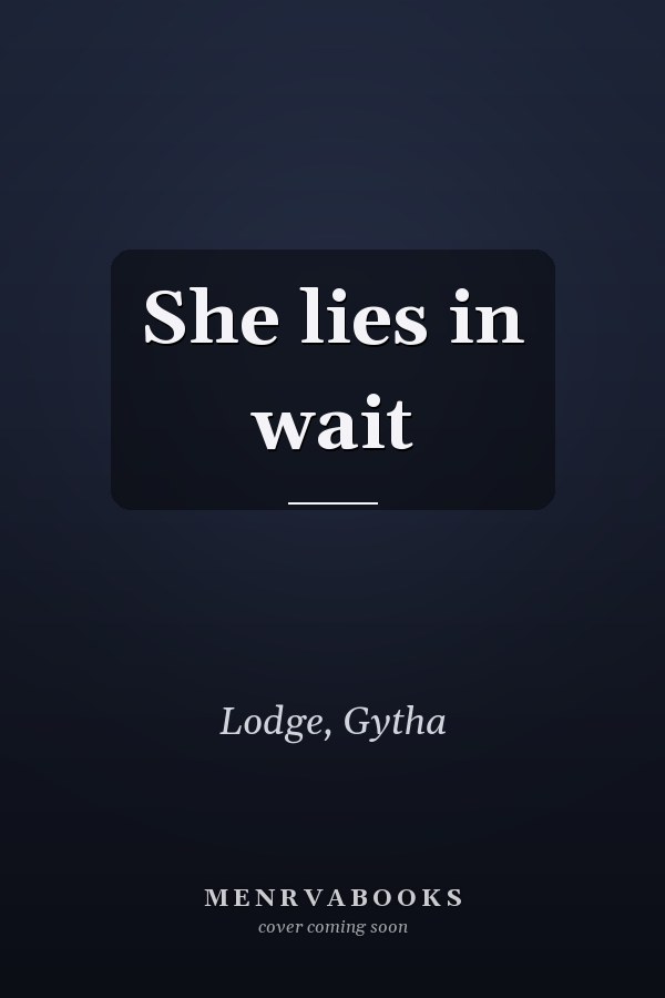 She lies in wait