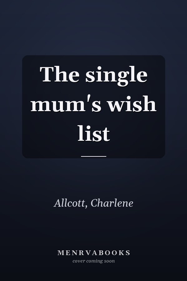 The single mum's wish list