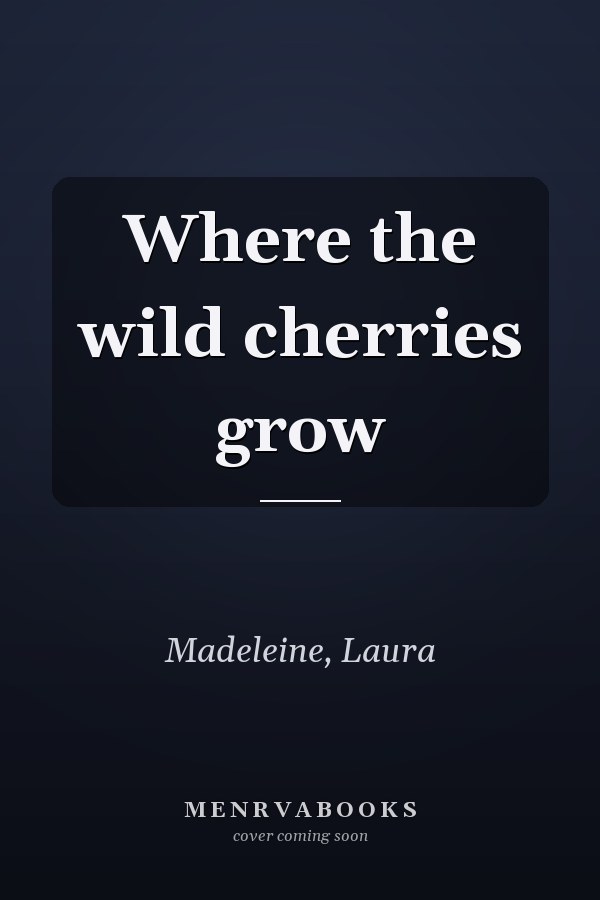 Where the wild cherries grow