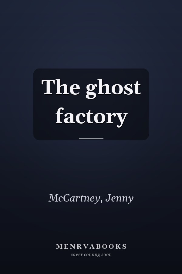 The ghost factory
