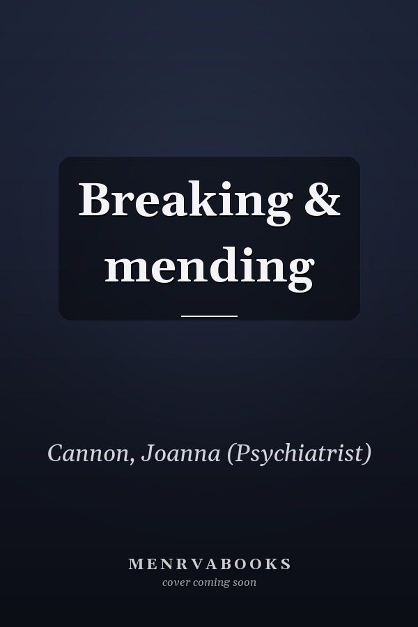 Breaking & mending