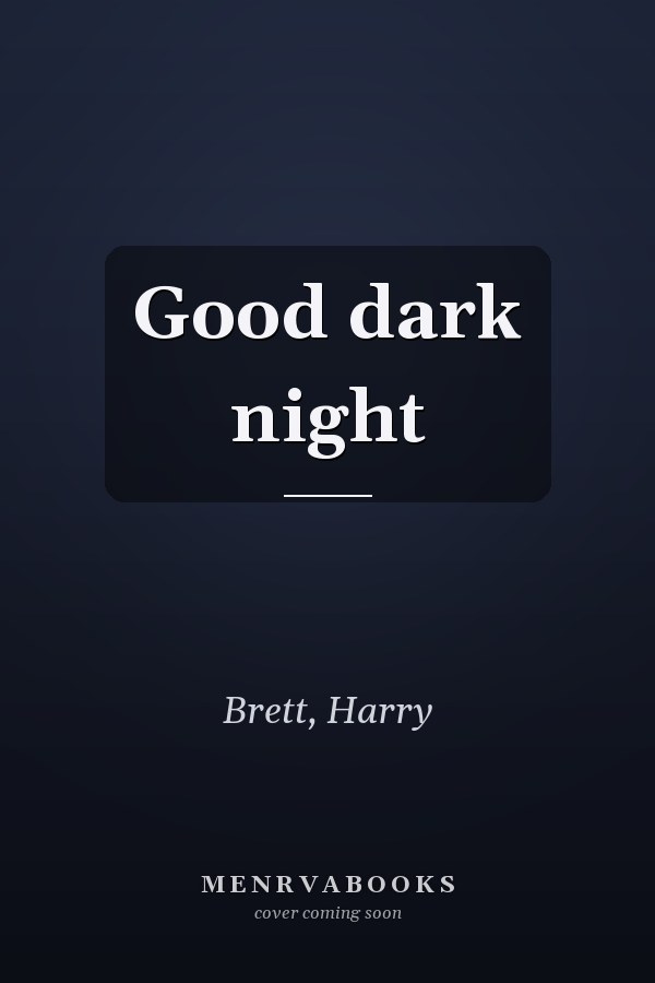 Good dark night