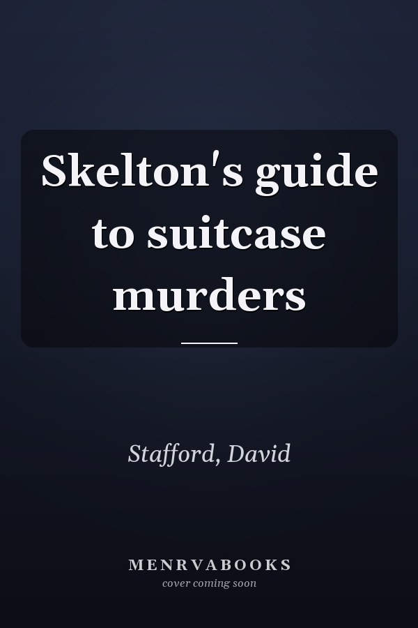 Skelton's guide to suitcase murders
