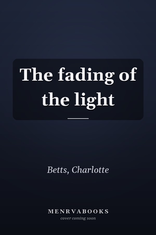 The fading of the light