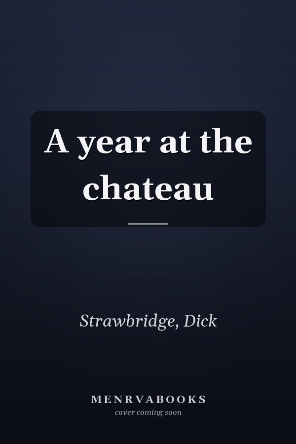 A year at the chateau