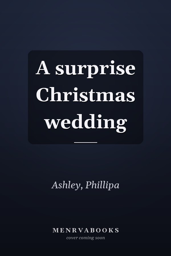 A surprise Christmas wedding