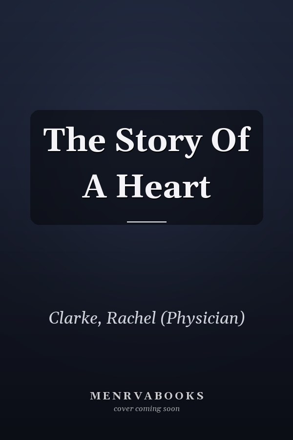 The Story Of A Heart