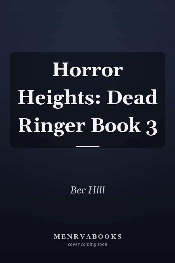 Horror Heights: Dead Ringer Book 3