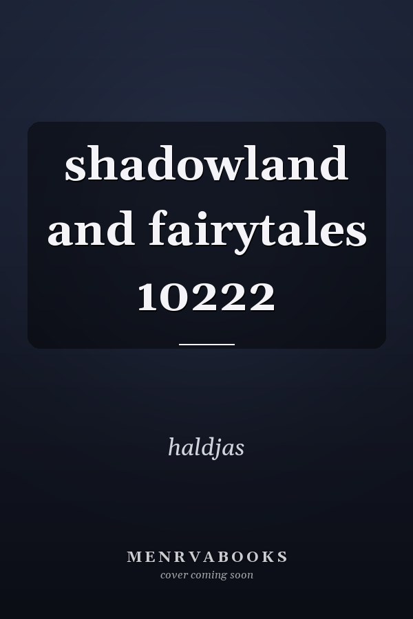 shadowland and fairytales 10222