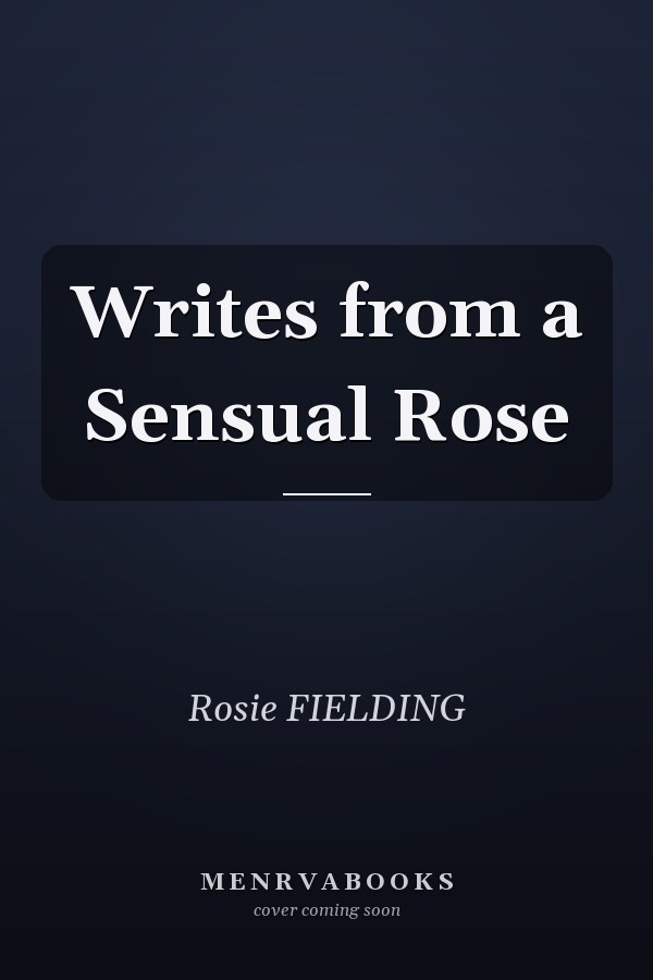 Writes from a Sensual Rose