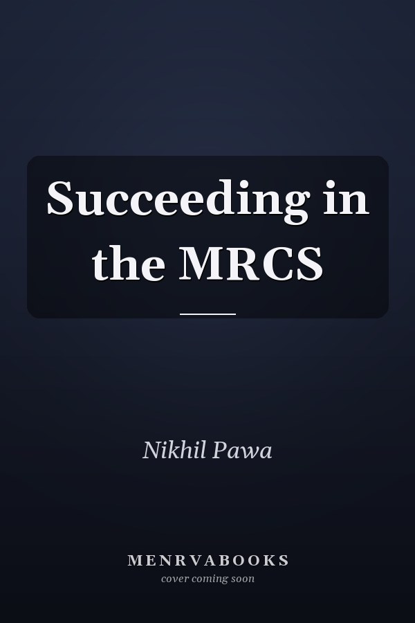 Succeeding in the MRCS