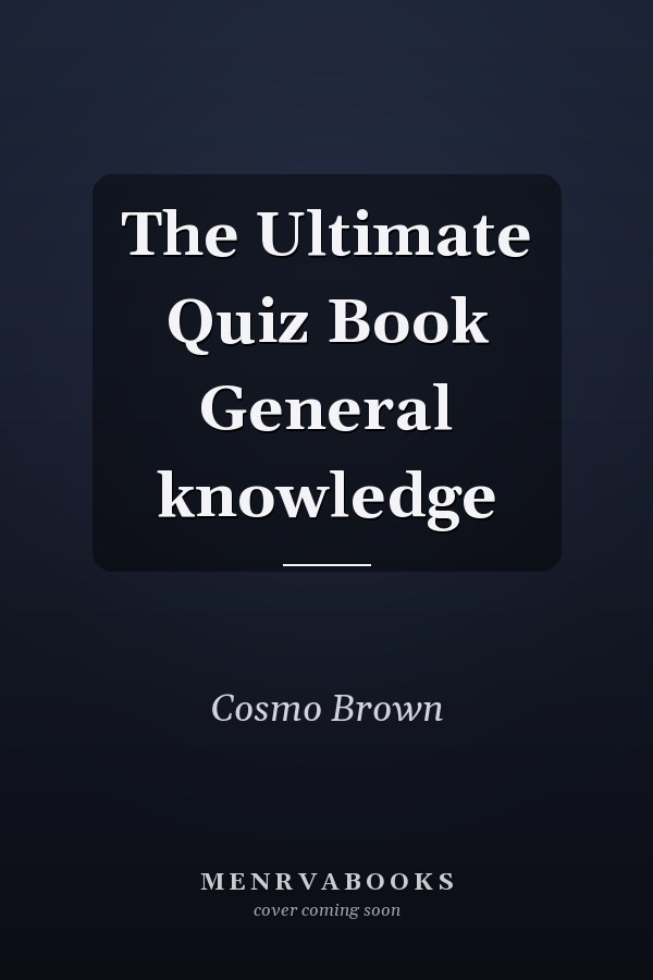 The Ultimate Quiz Book General knowledge