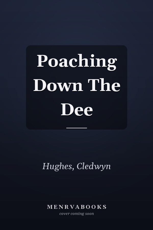 Poaching Down The Dee